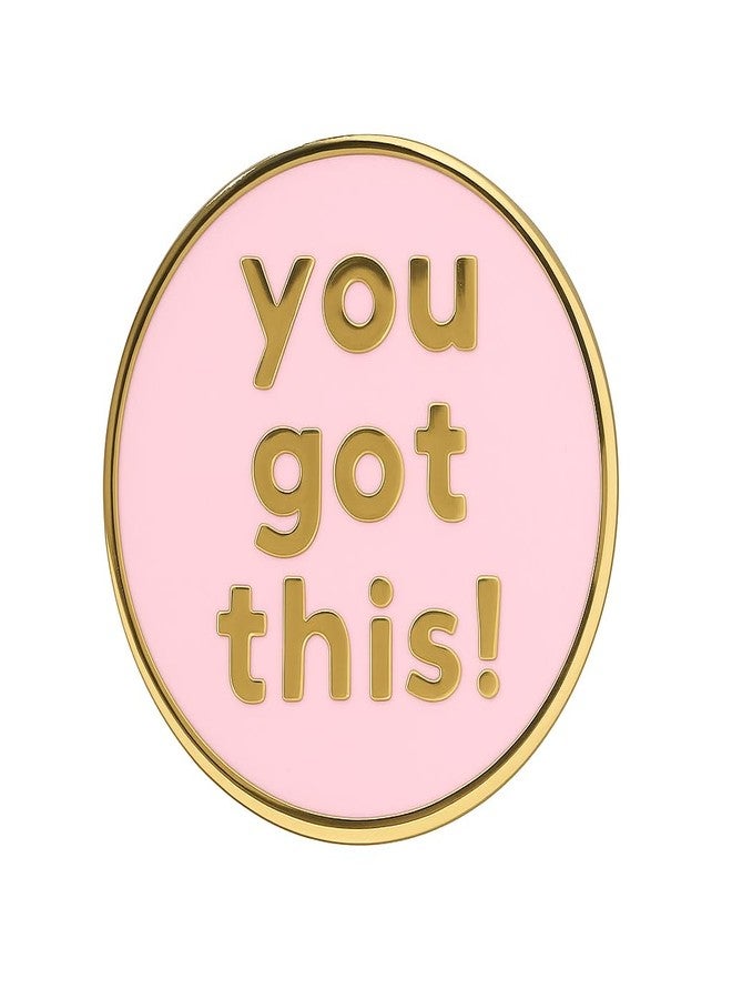 PinMaze You Got This Lapel Pin - You go women Cool Inspirational Message - Image 1